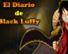 El Diario de Black Luffy